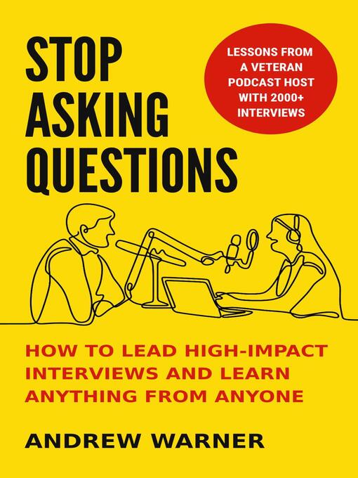Title details for Stop Asking Questions by Andrew Warner - Available